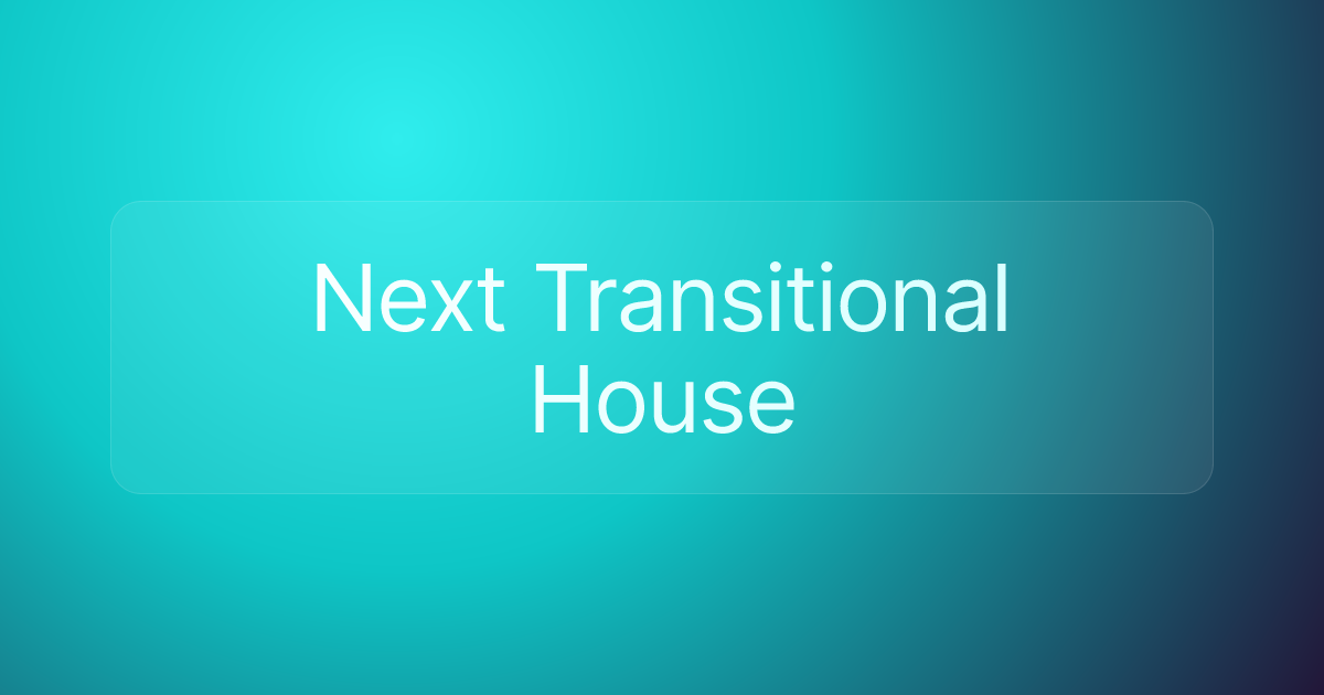 Next Transitional House