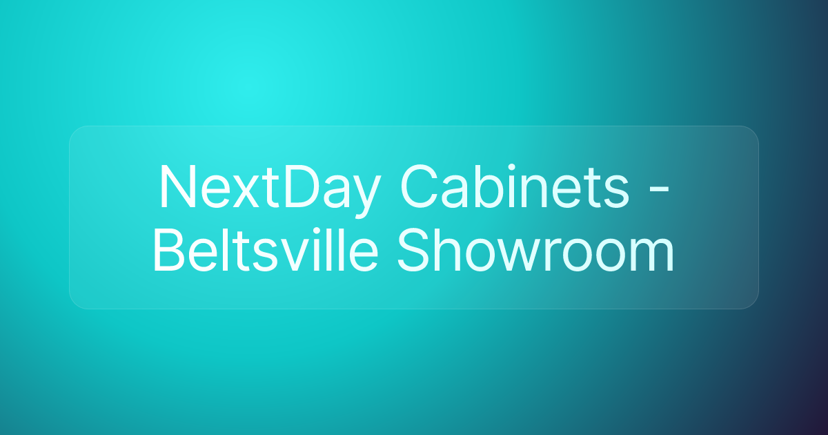 NextDay Cabinets - Beltsville Showroom