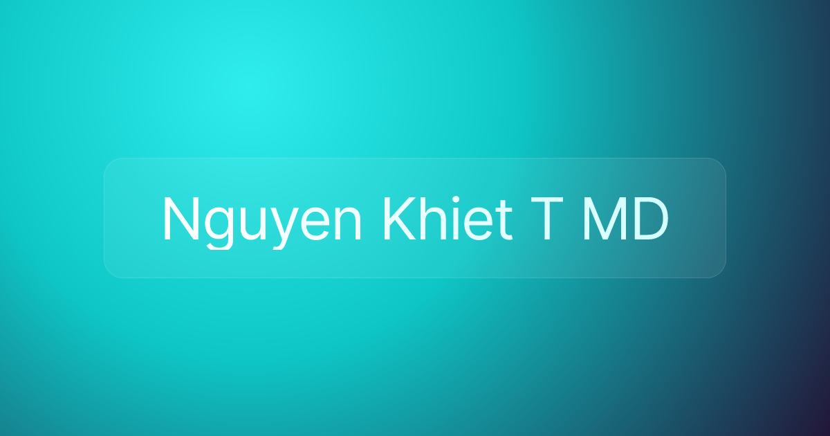 Nguyen Khiet T MD