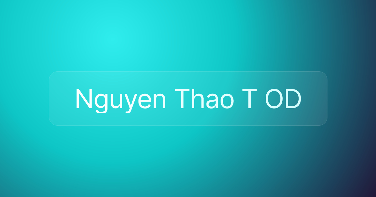 Nguyen Thao T OD
