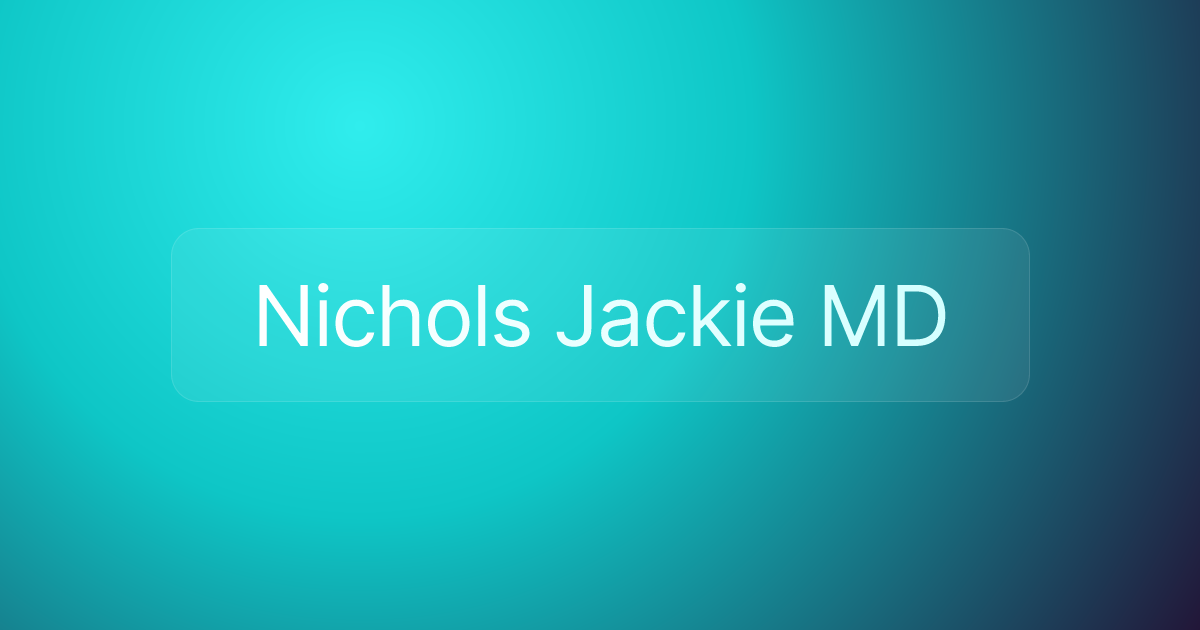 Nichols Jackie MD