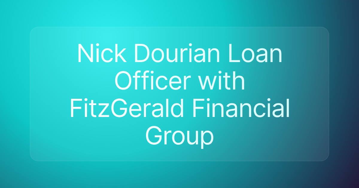 Nick Dourian Loan Officer with FitzGerald Financial Group