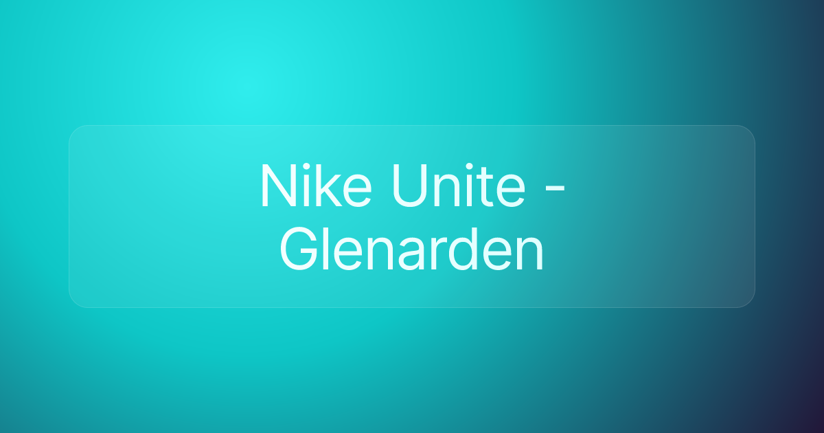 Nike Unite - Glenarden