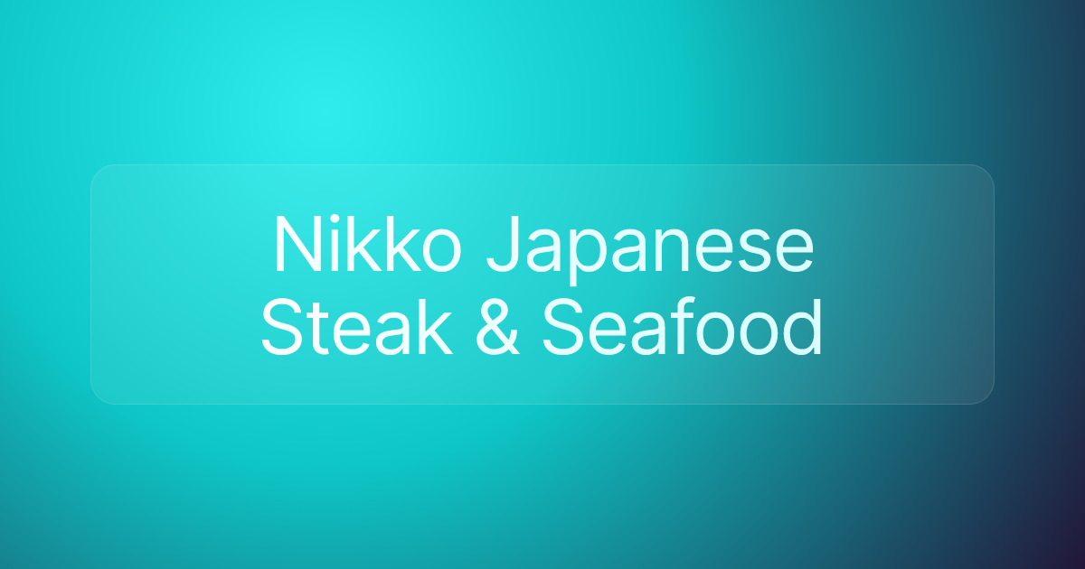Nikko Japanese Steak & Seafood