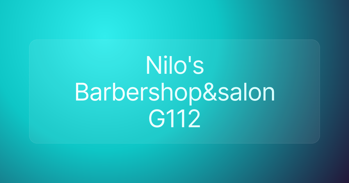 Nilo's Barbershop&salon G112