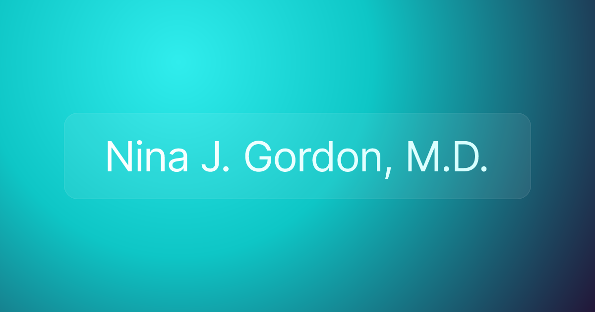 Nina J. Gordon, M.D.