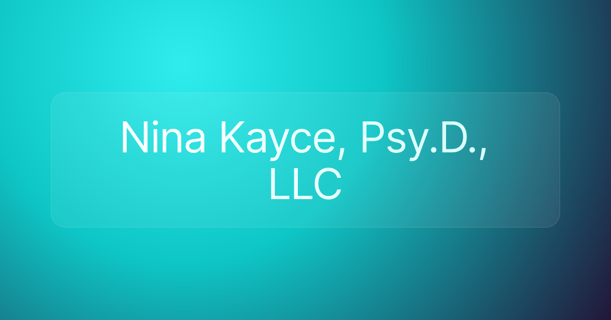 Nina Kayce, Psy.D., LLC