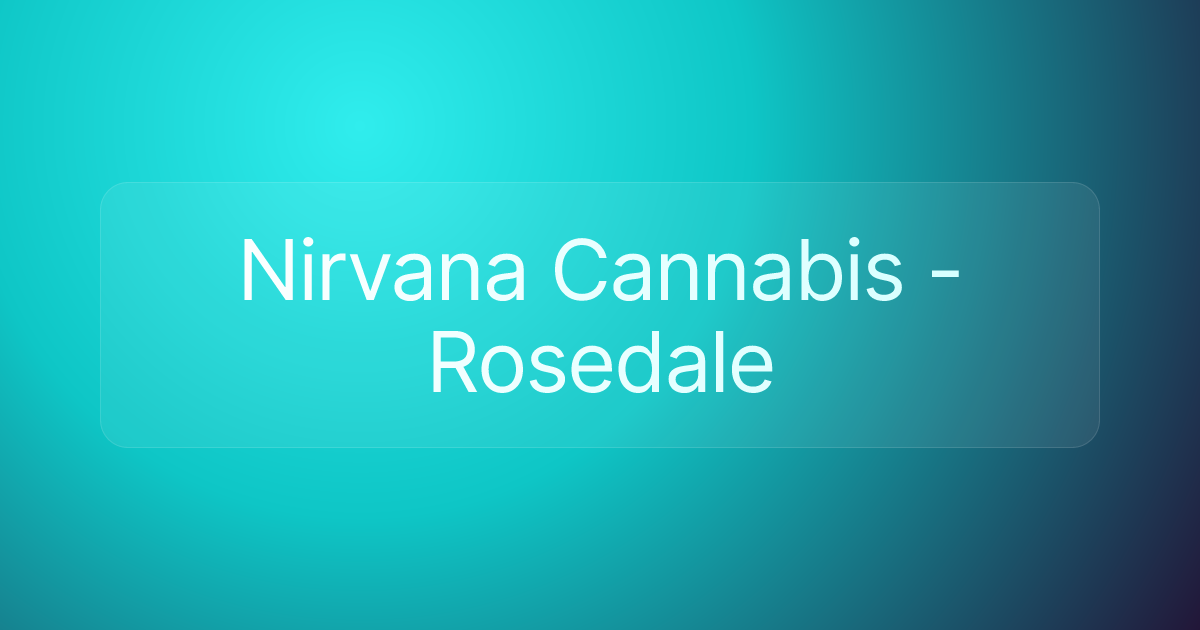Nirvana Cannabis - Rosedale