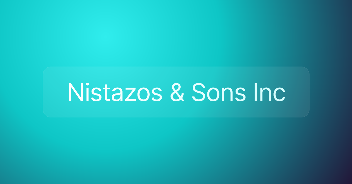 Nistazos & Sons Inc