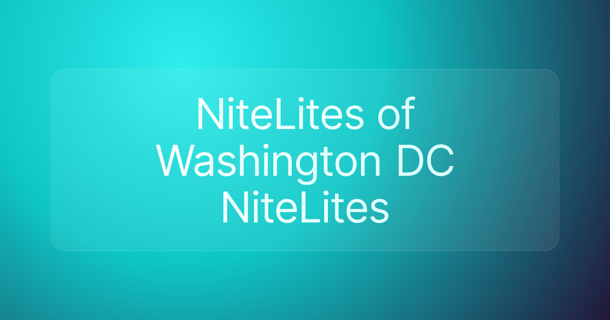 NiteLites of Washington DC NiteLites