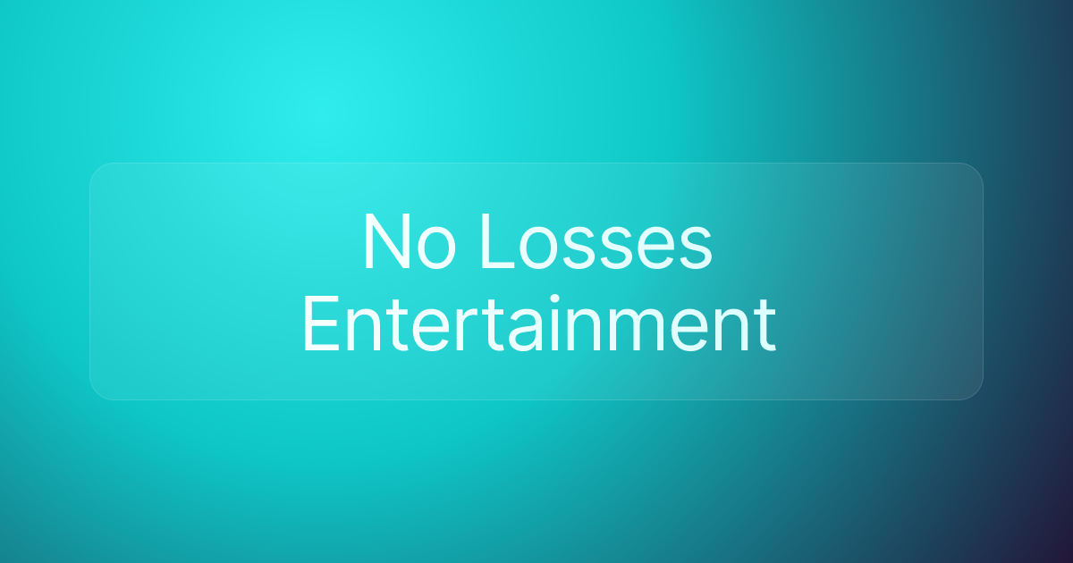 No Losses Entertainment
