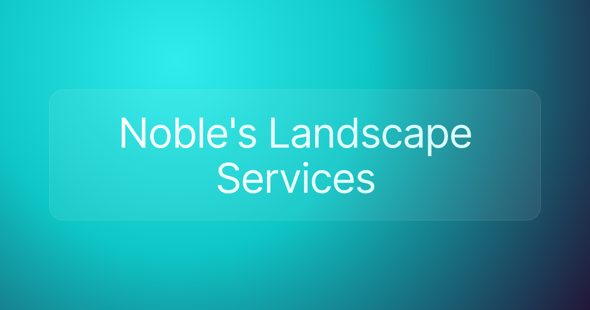 Noble's Landscape Services