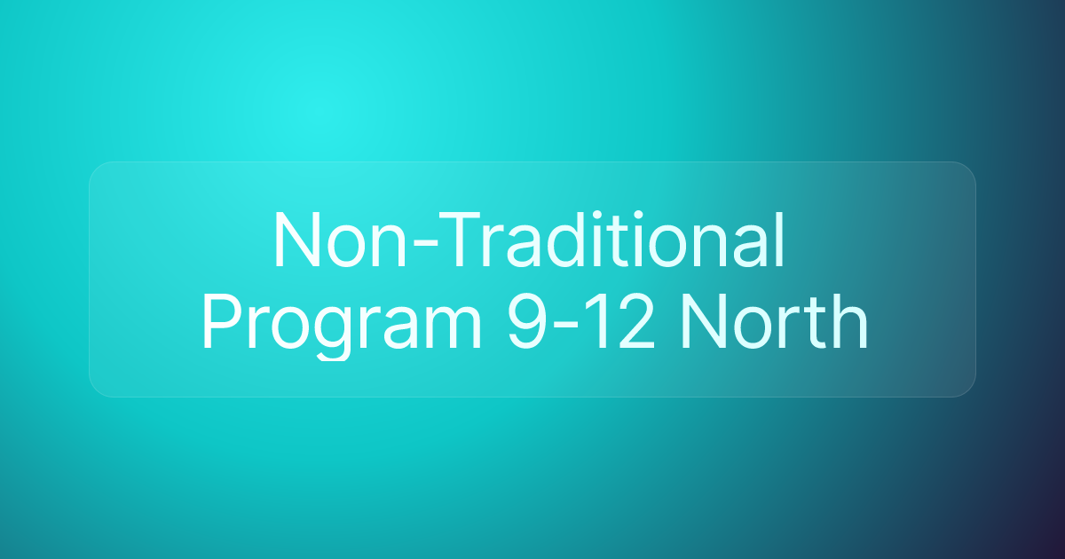 Non-Traditional Program 9-12 North