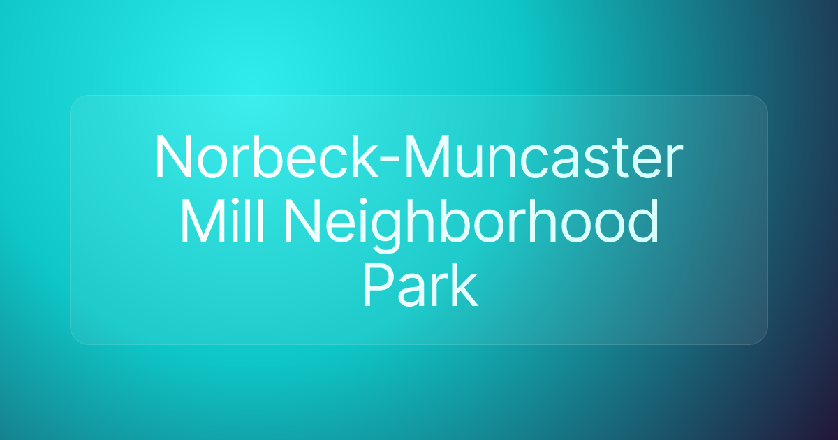 Norbeck-Muncaster Mill Neighborhood Park