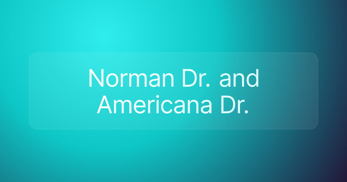 Norman Dr. and Americana Dr.
