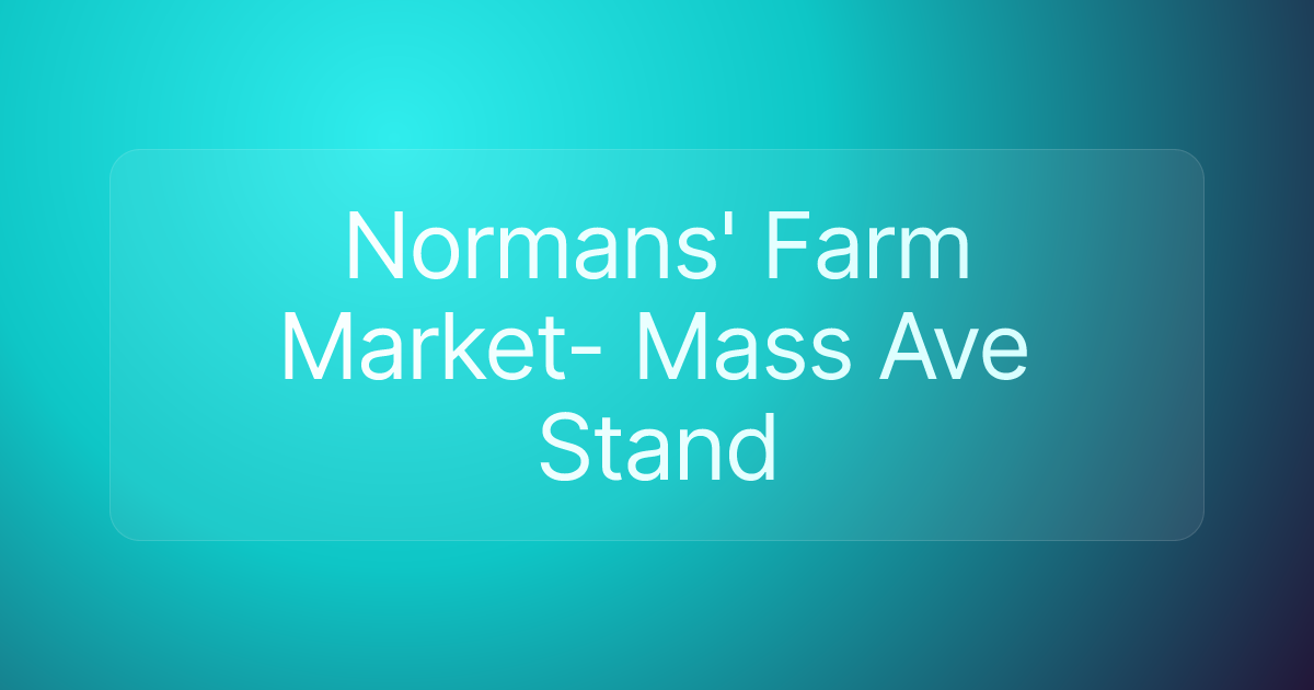 Normans' Farm Market- Mass Ave Stand