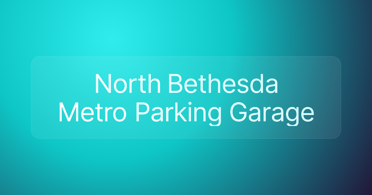 North Bethesda Metro Parking Garage