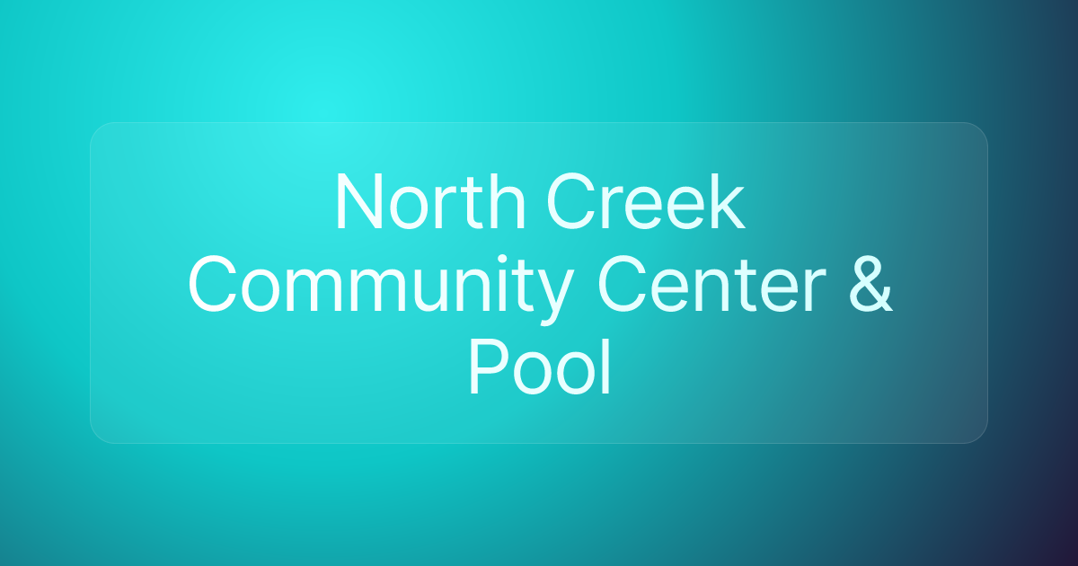 North Creek Community Center & Pool