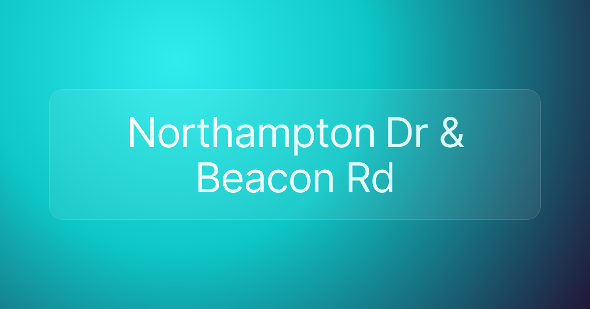 Northampton Dr & Beacon Rd