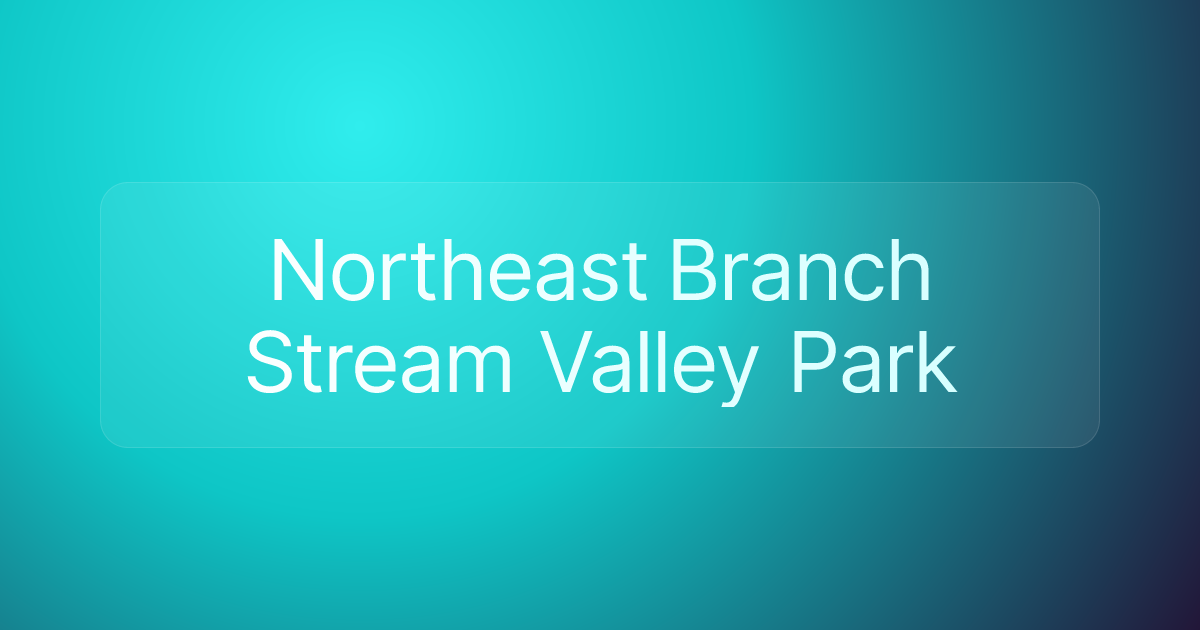 Northeast Branch Stream Valley Park