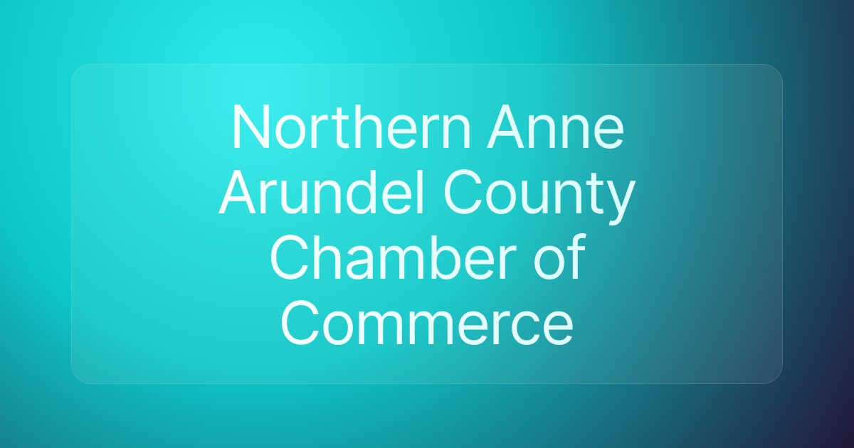 Northern Anne Arundel County Chamber of Commerce