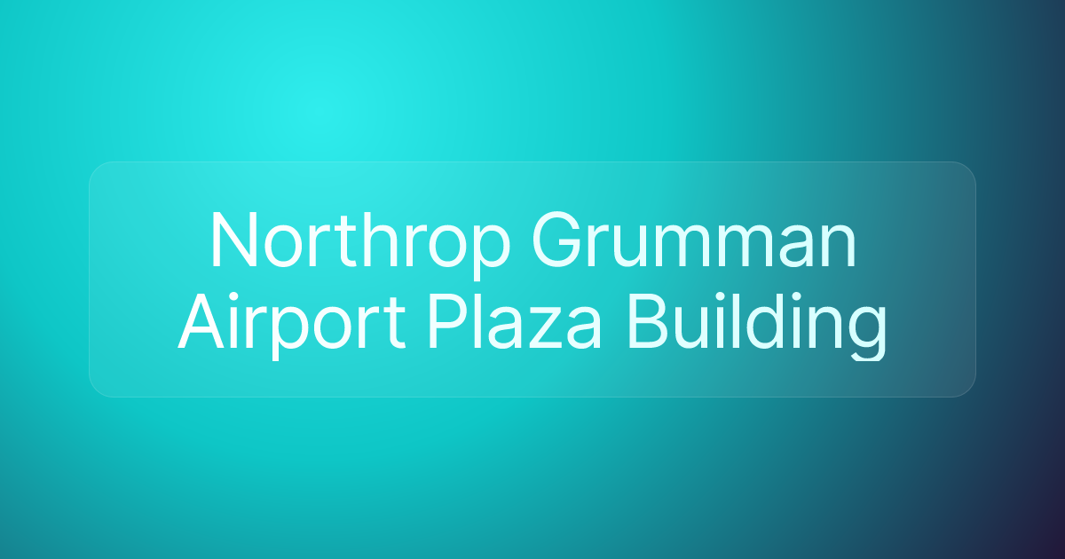 Northrop Grumman Airport Plaza Building