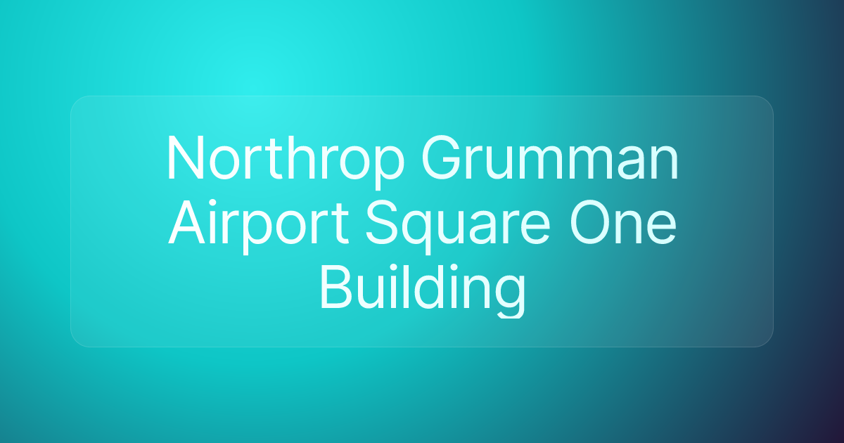 Northrop Grumman Airport Square One Building