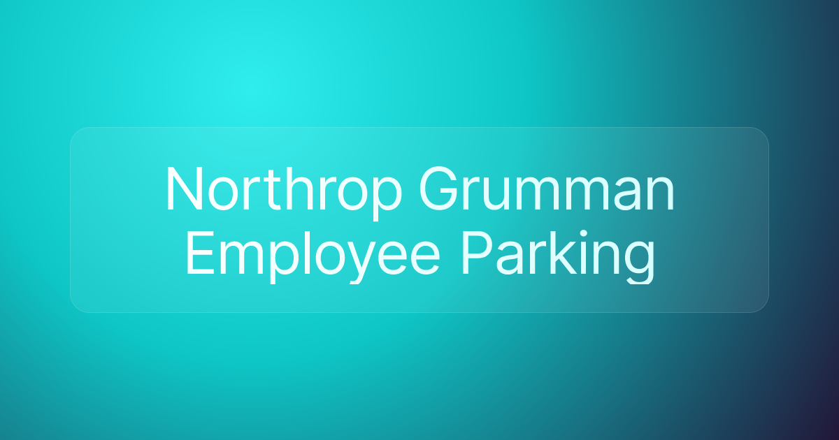 Northrop Grumman Employee Parking