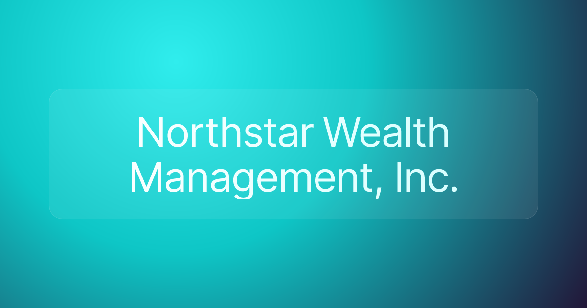 Northstar Wealth Management, Inc.
