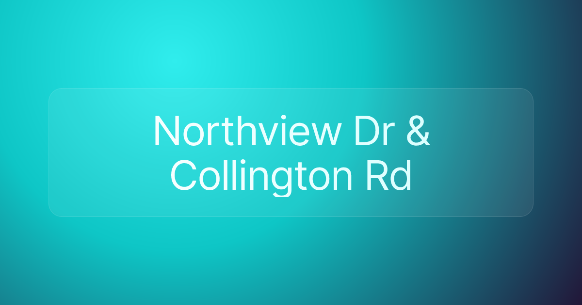 Northview Dr & Collington Rd