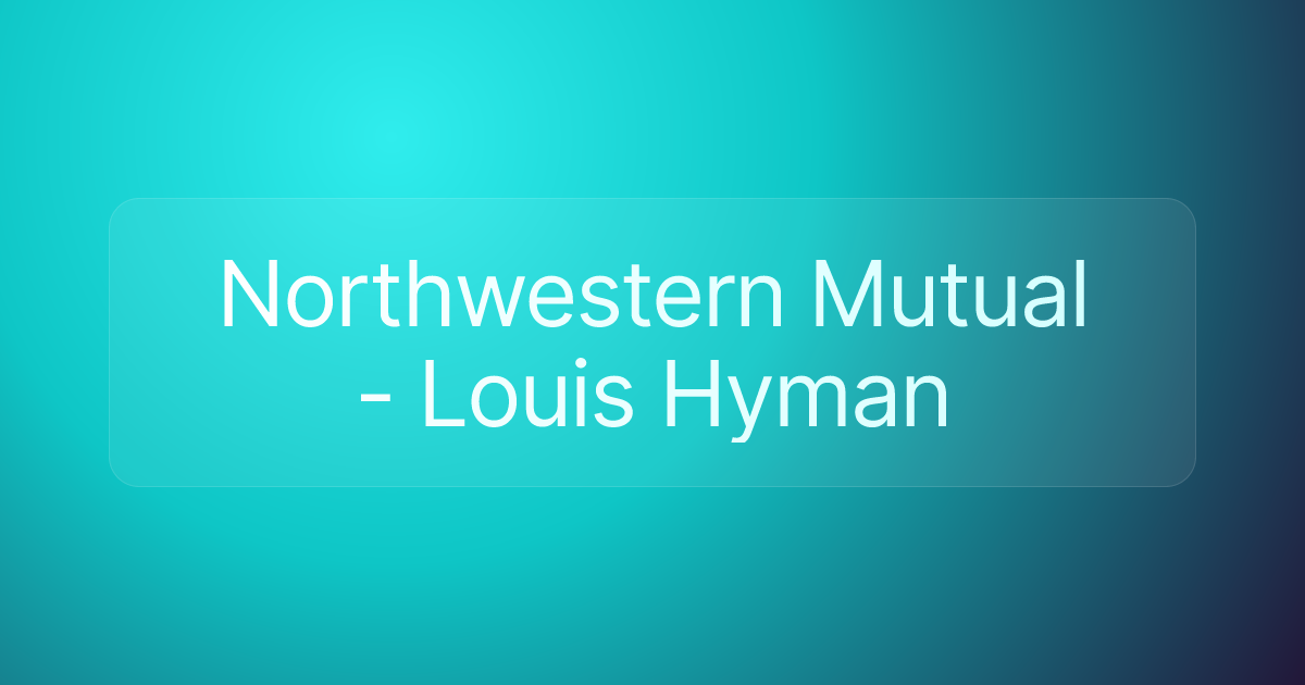 Northwestern Mutual - Louis Hyman