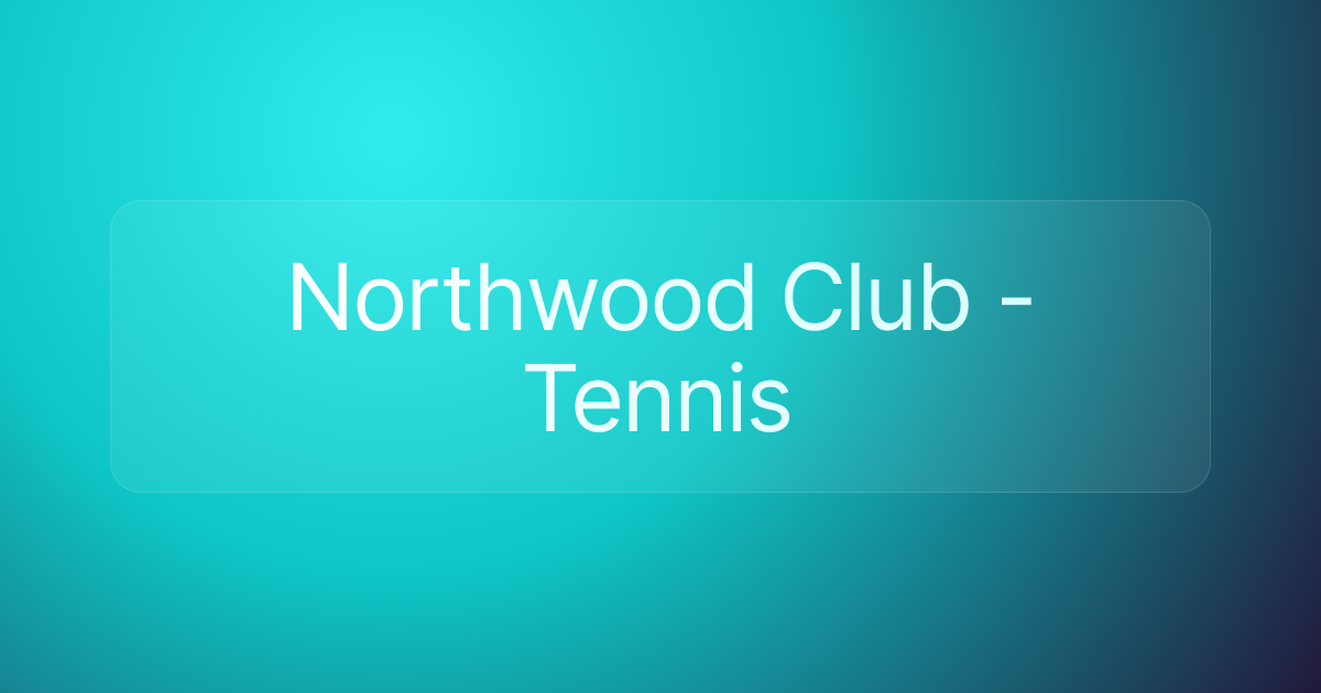 Northwood Club - Tennis