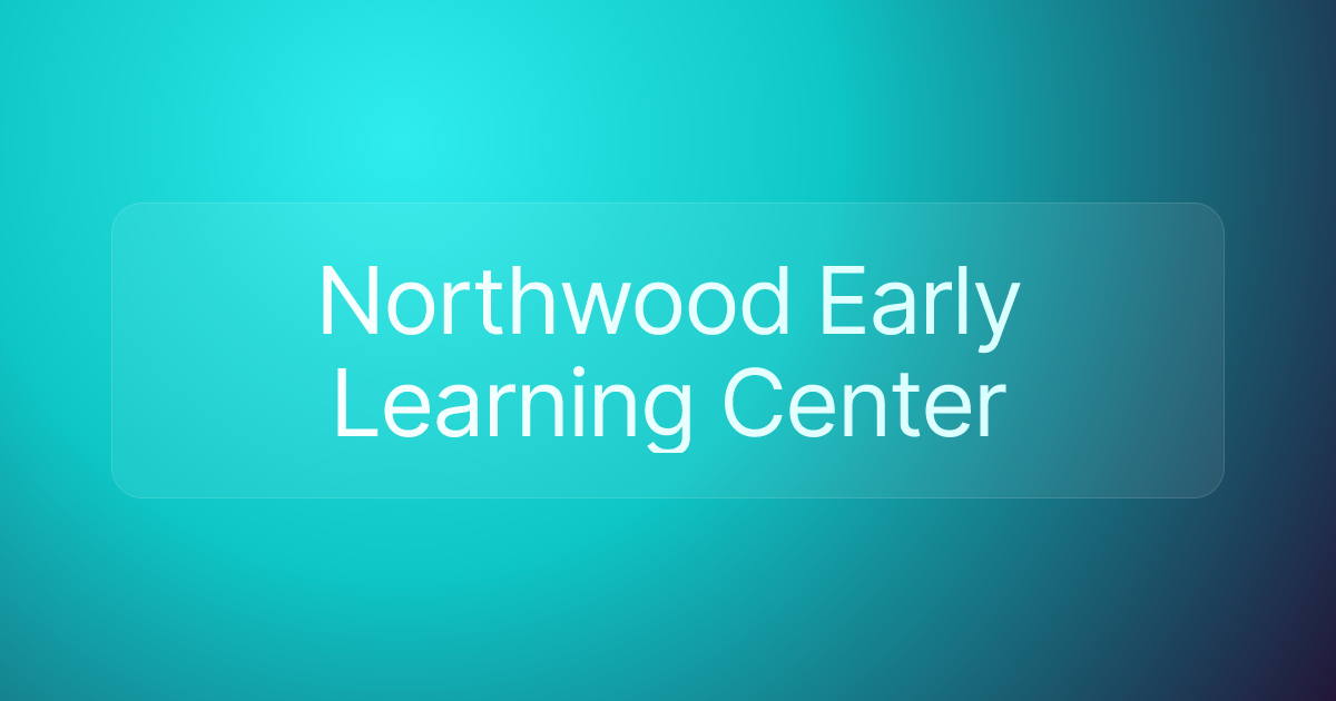 Northwood Early Learning Center