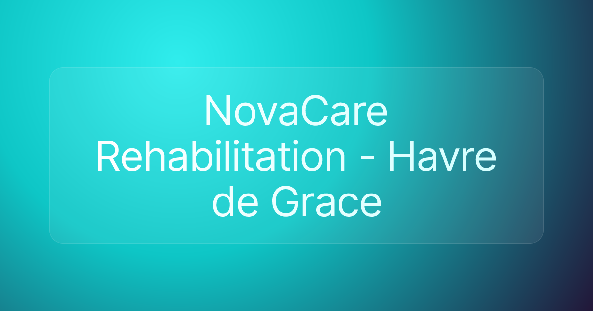 NovaCare Rehabilitation - Havre de Grace