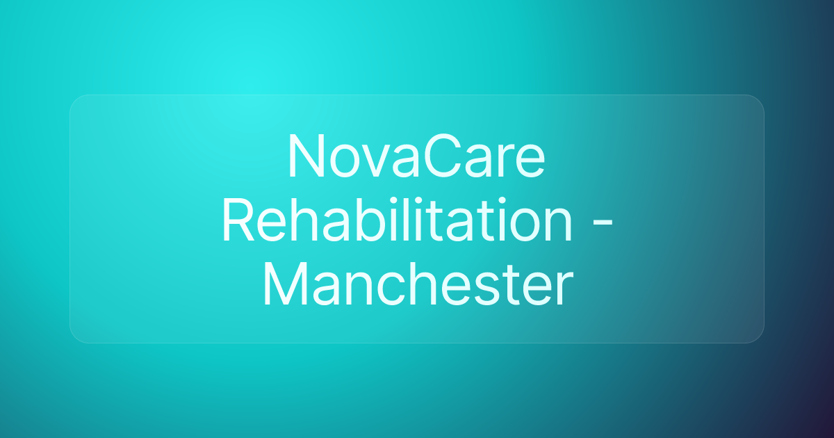 NovaCare Rehabilitation - Manchester