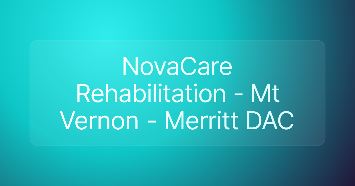 NovaCare Rehabilitation - Mt Vernon - Merritt DAC