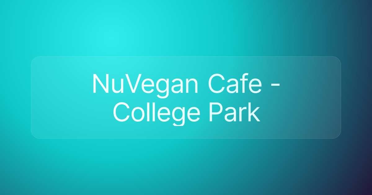 NuVegan Cafe - College Park
