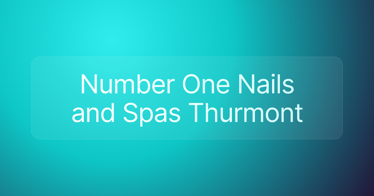Number One Nails and Spas Thurmont