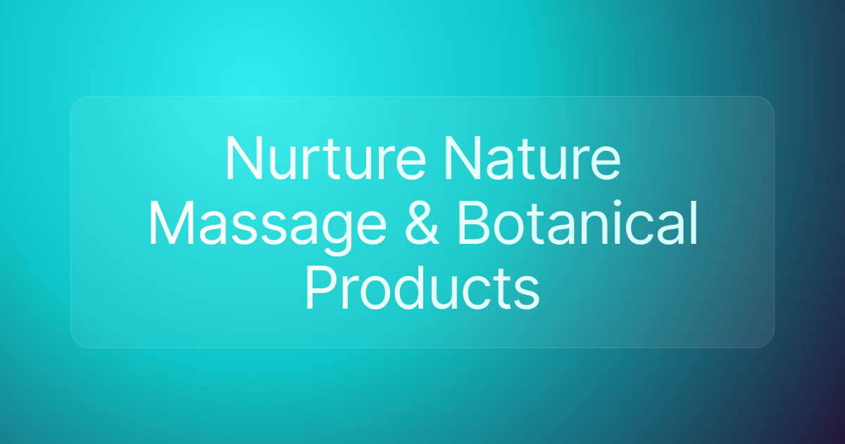 Nurture Nature Massage & Botanical Products