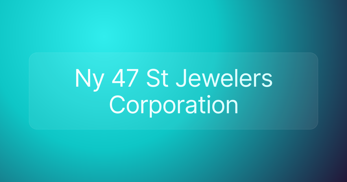 Ny 47 St Jewelers Corporation