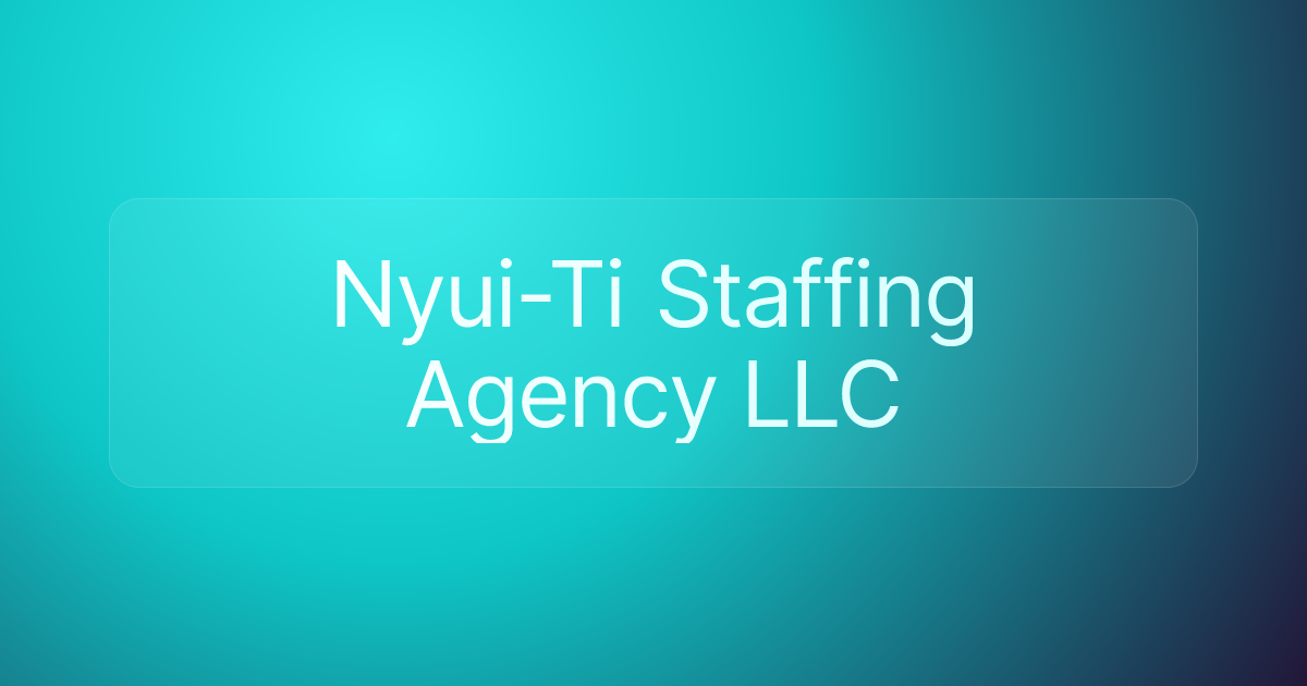 Nyui-Ti Staffing Agency LLC