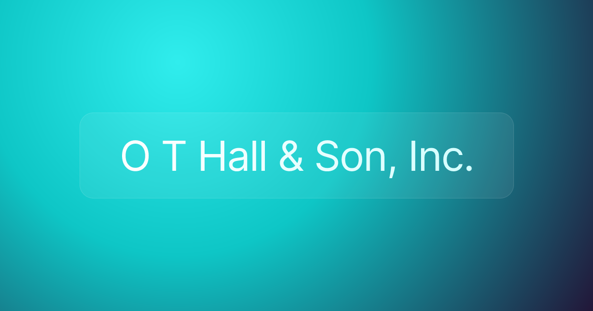 O T Hall & Son, Inc.