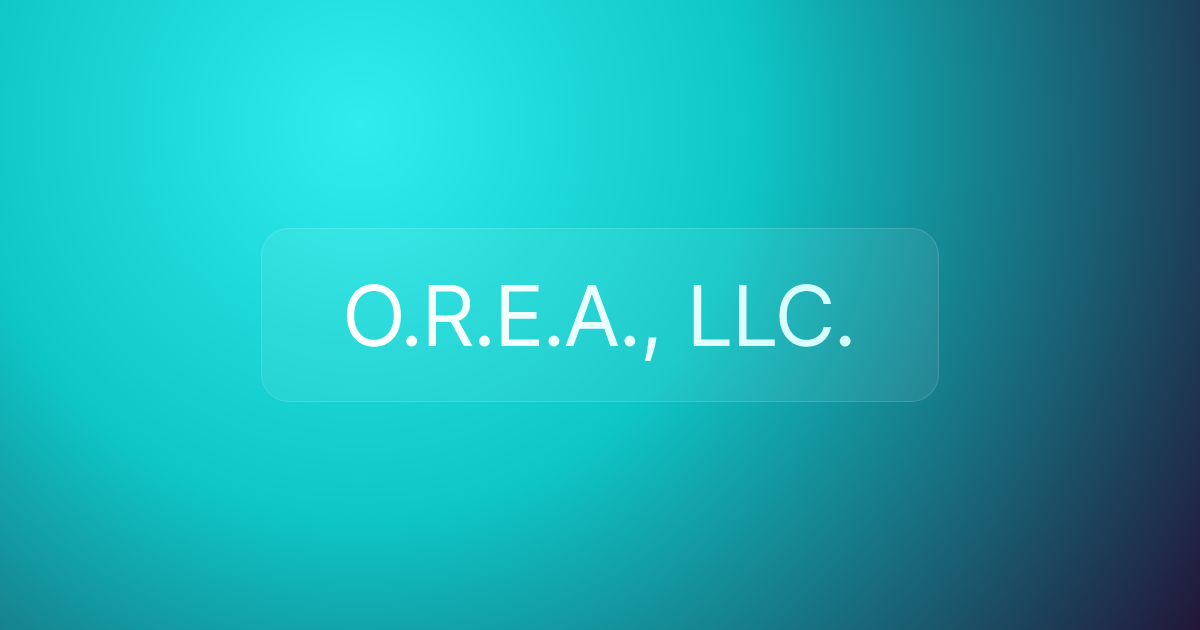 O.R.E.A., LLC.