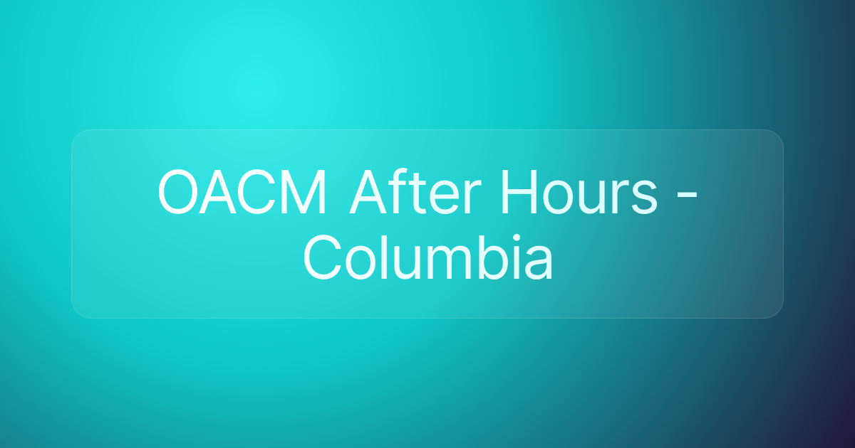 OACM After Hours - Columbia