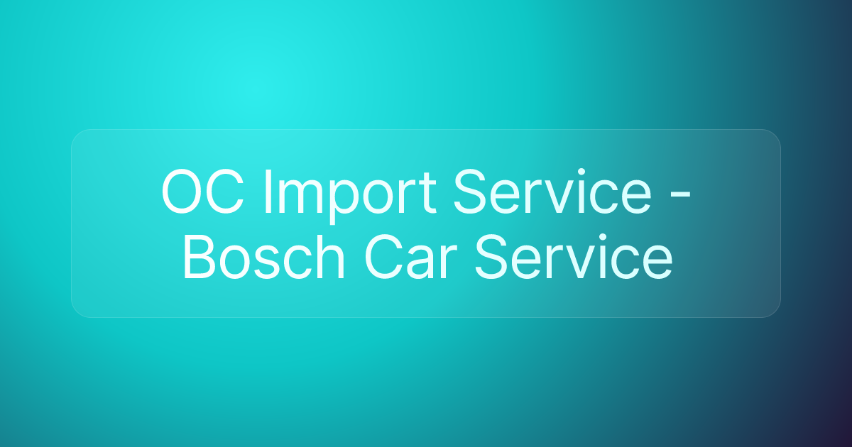 OC Import Service - Bosch Car Service