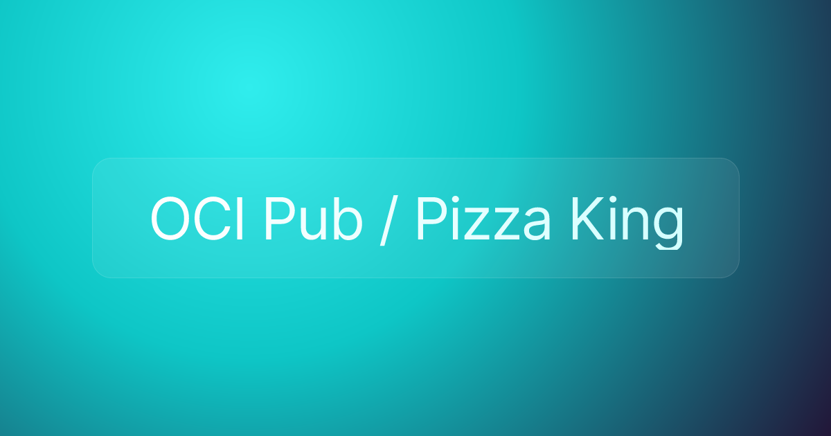 OCI Pub / Pizza King
