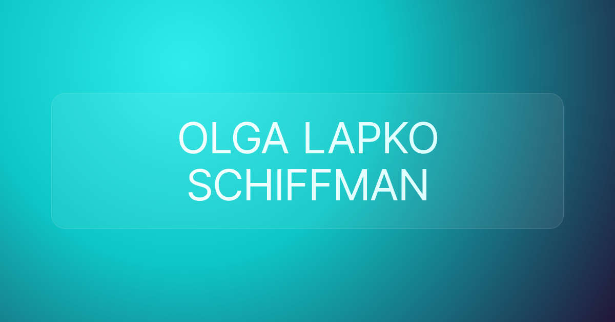 OLGA LAPKO SCHIFFMAN