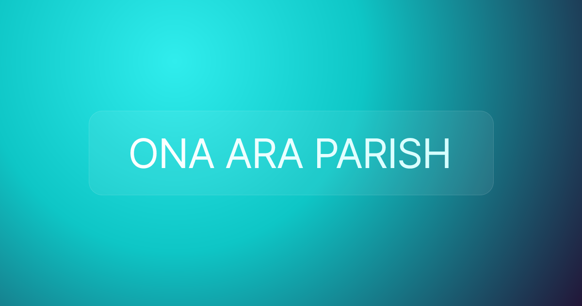 ONA ARA PARISH