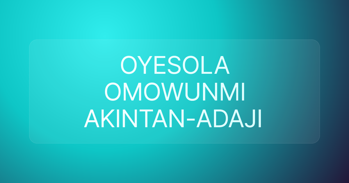 OYESOLA OMOWUNMI AKINTAN-ADAJI