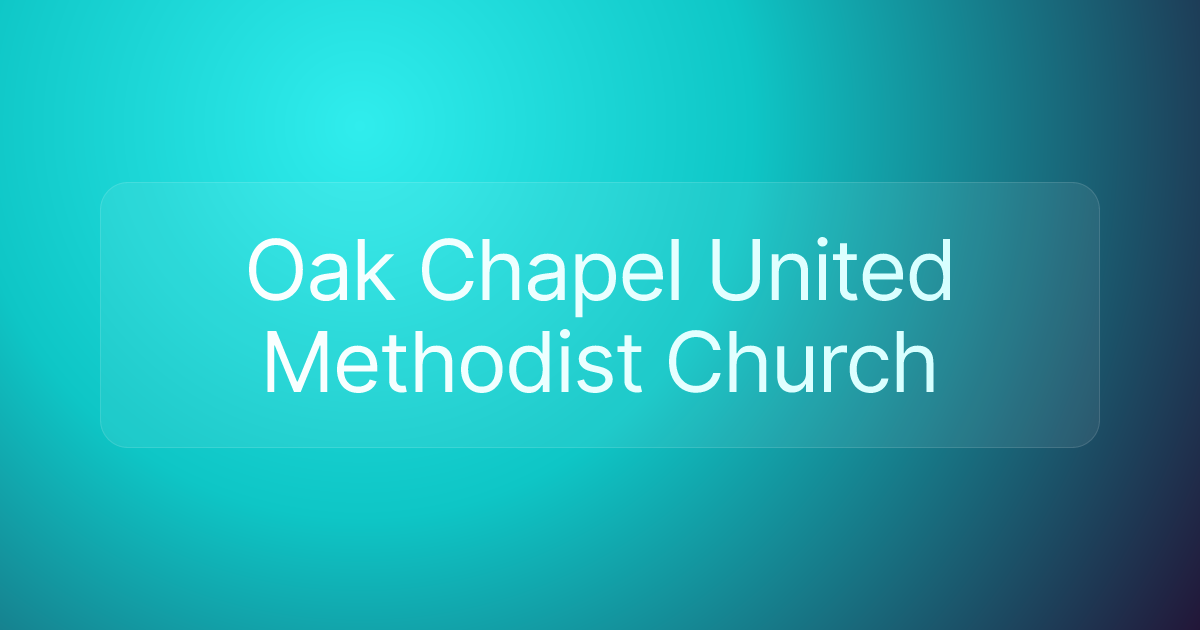 Oak Chapel United Methodist Church